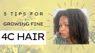 5 Tips For Growing Fine 4C Hair | Grow 4C Hair Long