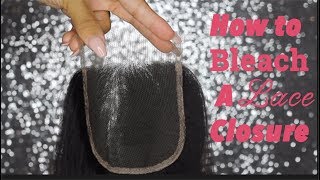 How To Bleach Knots On 5X5 Lace Closure For Beginners  (2018)