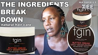 4C Natural Hair Care // Decipher The Ingredients - Tgin Butter Cream Daily Moisturizer