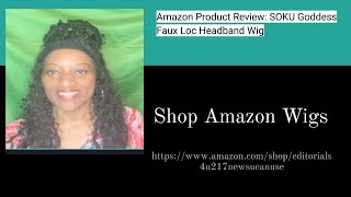 Amazon Product Review: Soku Goddess Faux Loc Headband Wig 24 Inches