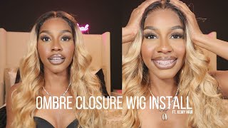 Ombre Closure Wig Install Ft. Kemy Hair