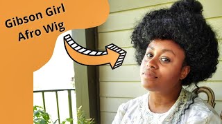 Edwardian Gibson Girl  Wig || Afro Wig Hair Styling