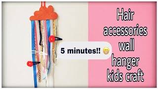 Hair Accessories Wall Hanger For Kids/ Kids Craft Ideas/5 Minute Craft