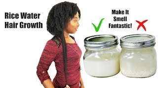 Rice Water Fast Hair Growth | How To Make It Smell Fantastic | Yao Women Secret | Natural Hair