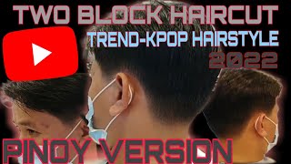 Rads Barber Two Block Haircut"Trend-Kpop Hairstyle"2022"Pinoy Version(Bruno'S Ba