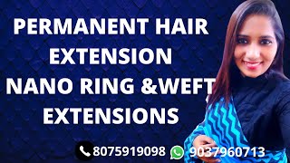 Permanent Hair Extension | Nano Ring Extension | Weft Extension