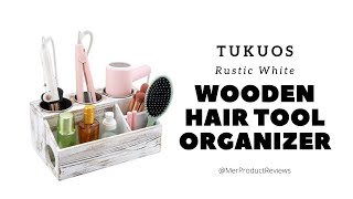 Tukuos Wooden Hair Tool Organizer- Product Review