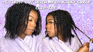 4C Twist Out With Afro Kinky Curly Clip-Ins