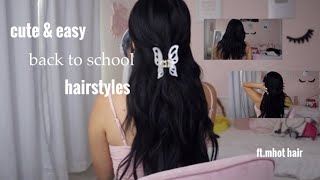 Back To School *Easy & Quick* Hairstyles Ft.Mhot Hair