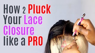 How To Pluck Your Lace Closure Like A Pro