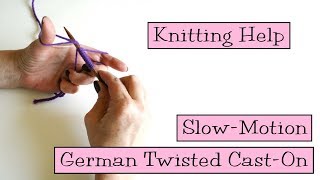 Knitting Help - Slow Motion German Twisted Cast-On