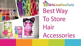  72  Best Ways To Store Hair Accessories - Girls Love Your Curls