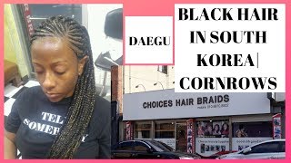 Black Hair In Korea| Cornrows & Black Hair Salon