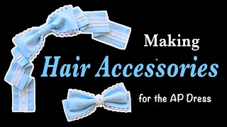 Making Hair Accessories For The Ap Blue Dress
