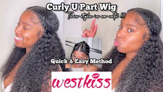My New Favorite Style! Curly U Part Wig Ft. West Kiss Hair | Protective Style | Curly Hairstyles
