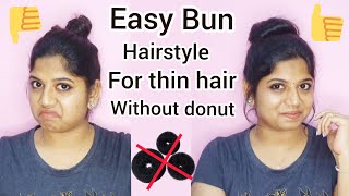 Easy Bun Hairstyle For Thin Hair/ Bun Hairstyle Without Donut/ Hairstyle For Thin Hair/ Gopika