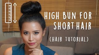 How To Get A High Bun With Short Hair!! (Hairstyle Tutorial)