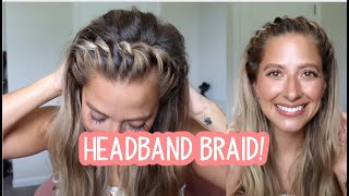 How To: Easy Twisted Headband Braid - Short, Medium, & Long Hairstyle