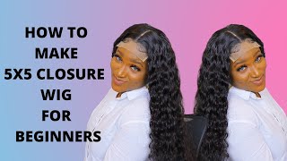 How To Make Closure Wig For Beginners/ Detailed Video On How To Make Wig