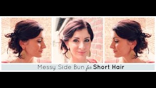 Messy Side Bun For Short Hair