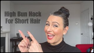 High Bun Hack For Short Hair