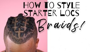 How To Style Short Starter Locs Ep. 4 | Braids