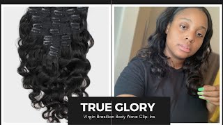 True Glory Brand- Virgin Brazilian Body Wave Clip-Ins