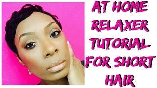 At Home Relaxer Tutorial For Short Hair