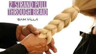 2 Strand Pull Through Braid