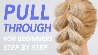 How To Pull Through Braid Step By Step For Beginners [Cc] | Everydayhairinspiration