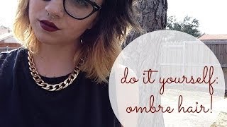 Do It Yourself: Ombre Hair (For Short Hair!)