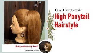 How To Make High Ponytail Hairstyle Trick / Hack | Best Voluminous Ponytail @Beautywithcarebysonali