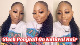 How To Sleek Ponytail With Curly Weave On Natural Hair (Protective Style) | Beginner Friendly