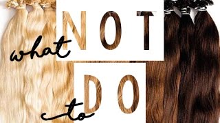 Hair Extensions: What Not To Do | Instant Beauty