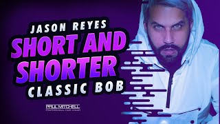 Short And Shorter Classic Bob Haircut With Jason Reyes