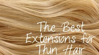 The Best Extensions For Thin Hair | Instant Beauty