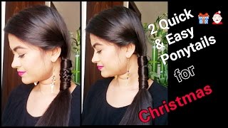 2 Quick&Easy Ponytail Hairstyles For Long Hair For Christmas// Indian Hairstyles/Easy Ponytail