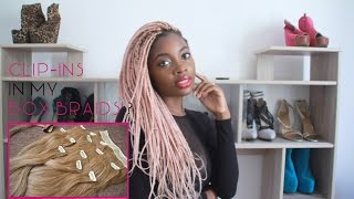 Clip-Ins In My Box Braids ?! || Irresistible-Me Hair Extensions