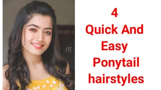 4 Quick And Easy Ponytail Hairstyles /For College And Office Going Girls.