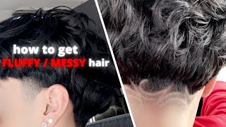 How To Get Fluffy / Messy Hair! Ultimate Tutorial! (Edwin Lopez)
