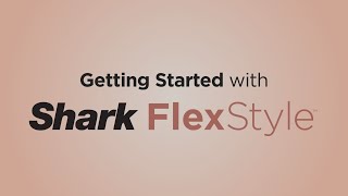 Hair Styler | Getting Started With Shark Flexstyle(Tm) Air Styling And Drying System