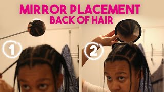 How To Place Mirror To See The Back Of Your Own Hair | Cornrow Tutorial