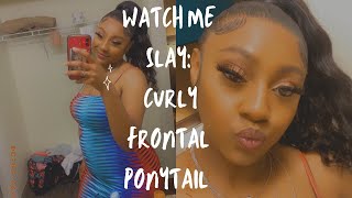 Watch Me Slay This Curly Frontal Ponytail - Olivia Ainta