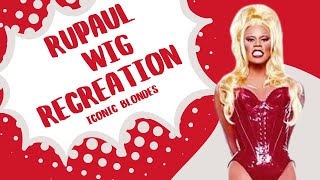 Rupaul Wig Recreation | Iconic Blondes