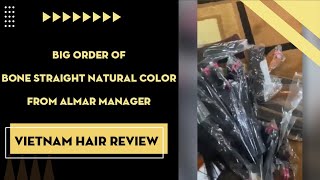 Vietnam Hair Review | Big Order Of Bone Straight Natural Color From Almar Manager | K Hair Vietnam