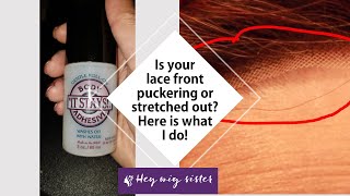 How To Fix A Lace Front That Is Stretched Out And Puckering So It Lays Flat!  Use It Stays!