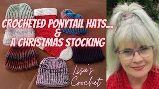Crochet Ponytail Hats & A Christmas Stocking