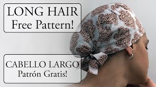 Scrub Cap (For Long Hair) Diy Tutorial & Free Printable Pattern