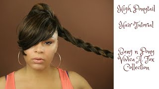 High Ponytail With Bang Hair Tutorial - Vivica A. Fox Collection | Abby Red