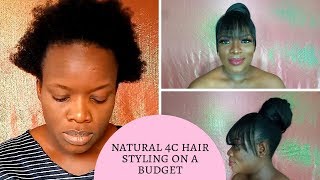 Natural 4C Hair Styling: Fringe And Top Bun Hairstyle On A Budget